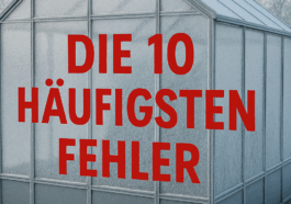 Die 10 häufigsten Fehler beim Heizen im Gewächshaus